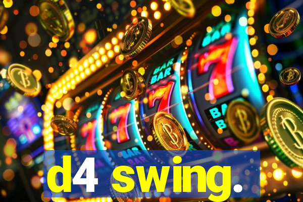 d4 swing.